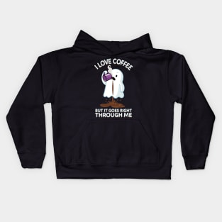 Ghost Drinking Coffee - I Love Coffee But It Goes Right Through Me Kids Hoodie